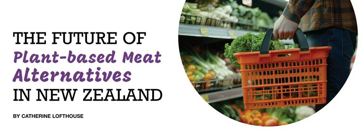The Future of Plant-Based Meat Alternatives in New Zealand
